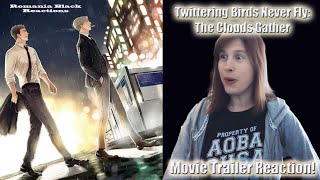 Twittering Birds Never Fly The Clouds Gather  Trailer Reaction amp Movie GIVEAWAY [upl. by Aida]