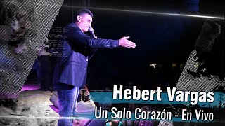 Hebert Vargas  Un Solo Corazón  En Vivo [upl. by Isahella]