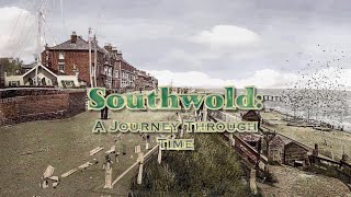 Southwold A Journey Through Time 2018 to 1839 [upl. by Kazimir]