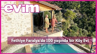 Fethiye Faralyada 100 Yaşında Bir Köy Evi  Evim ile Ev Turu [upl. by Lamek745]