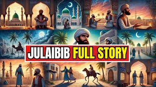 The Inspiring Story of Sahabi Julaybib A Tale of True Belief [upl. by Ikcaj]