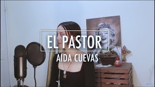 🇲🇽El Pastor  Aida Cuevas  Cover Brissa López [upl. by Mannie]