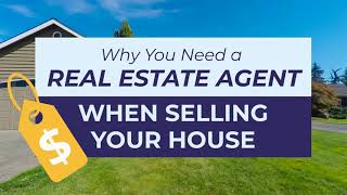 Why You Need a Real Estate Agent When Selling Your House [upl. by Edith143]