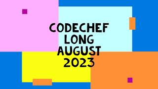 All New Codechef Solution  Codechef August Long Challenge 2023 [upl. by Oreves]