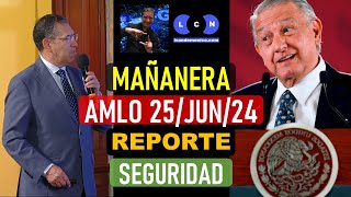 MAÑANERA AMLO MARTES 25 JUNIO 2024  REPORTE SE SEGURIDAD  CERO IMPUNIDAD [upl. by Eissehc615]