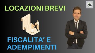 LOCAZIONI BREVI FISCALITA E ADEMPIMENTI PER NON SBAGLIARE [upl. by Eckardt]