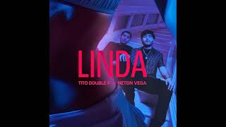 LINDA Tito doble p Ft Neton Vega [upl. by Yatnahs]