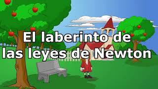 Audiocuento El laberinto de las leyes de Newton [upl. by Krock959]