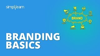 Branding Basics  Brand Strategy  Understading Branding Fundamentals  Brand Marketing Simplilearn [upl. by Ogires]