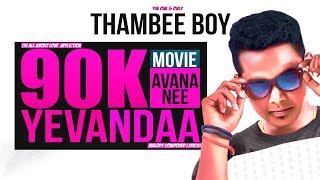 Yevandaa  Thambee Boy [upl. by Nottarts]