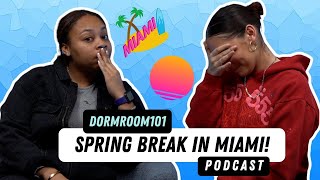 Where To Next Unveiling Top Spring Break Destinations  Miami amp More  Dorm Room 101 Podcast [upl. by Adamo955]