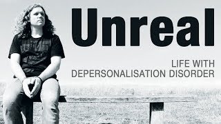 UNREAL Life With Depersonalisation Disorder A Short Film by Joe Perkins [upl. by Sucramel334]