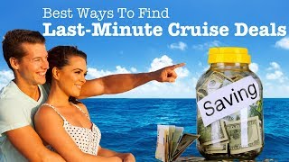 Cheap Last Minute Cruise Deals The 10 Best Ways To Find Them [upl. by Dalenna]