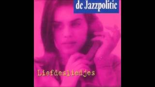 1993 JAZZPOLITIE liefdesliedjes [upl. by Bravar542]