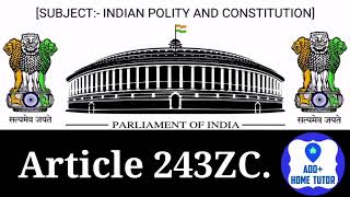 Article 243ZC  Part 9A  Municipalities  Indian Polity amp Constitution  English In Hindi [upl. by Chatav]