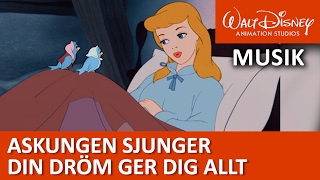 Askungen sjunger Din dröm ger dig allt  Disneyklassiker Sverige [upl. by Lasiaf49]