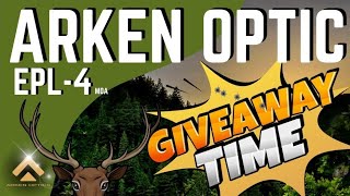 Arken Optic EPL4 Give Away No cost entry [upl. by Settera]