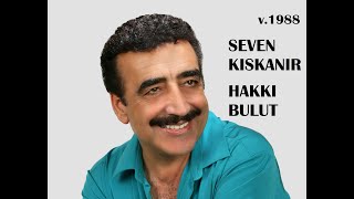 Seven Kıskanır v1989  Hakkı Bulut bu şarkıyla TRTnin kapıları Arabesk müziğe resmen açıldı [upl. by Cowles]