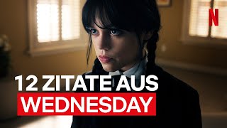 12 Zitate von Wednesday Addams  Wednesday  Netflix [upl. by Lehcyar138]