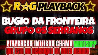 PlayBack  Bugio Da FronteiraGrupo Os Serranos [upl. by Ellennej615]