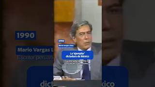 Vargas Llosa calificó a México como “la dictadura perfecta”mexico politica peru vargasllosa [upl. by Aynekat]