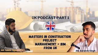 Master in United kingdom  Construction Project Management amp BIM Coventry University Podcast part 1 [upl. by Eirased]