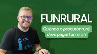 Produtor rural e o funrural Quando o produtor pessoa física deve pagar o funrural [upl. by Anyk493]