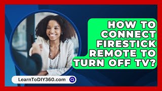 How To Connect Firestick Remote To Turn Off Tv  LearnToDIY360com [upl. by Illa309]