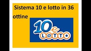 Sistema 10 e lotto 48 numeri in 36 ottine [upl. by Anua]