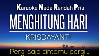 Menghitung Hari  Krisdayanti karaoke Nada Rendah Pria [upl. by Aicinod]