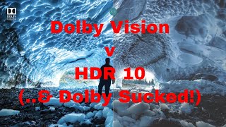 Dolby Vision v HDR 10  Dolby Sucked [upl. by Keverne]