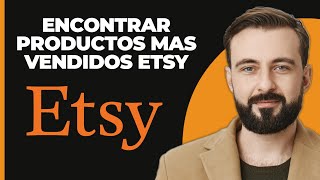 Cómo Encontrar los Productos Más Vendidos en Etsy 2024 [upl. by Otrebogad]