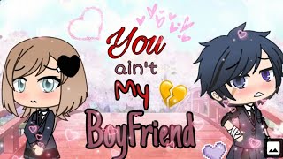 You Aint My Boyfriend  Gacha Life Mini Movie  GLMM [upl. by Aisela]