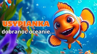 🐠 Dobranoc Oceanie 🐠 Opowieści na dobranoc z relaksującą muzyką dla małych dzieci amp szumem fal 🌊 [upl. by Ivo]