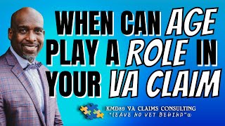 When Can Age Play a Role in your VA Disability Claim [upl. by Katherin]