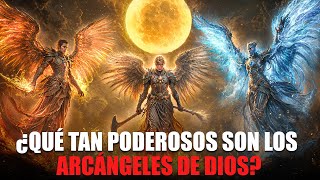 ¿Qué tân poderosos son los Arcángeles de Dios [upl. by Eneleoj]