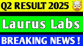 LAURUS LABS Q2 RESULT 2025  LAURUS LABS SHARE LATEST NEWS  LAURUS LABS Q2 RESULT [upl. by Willow56]