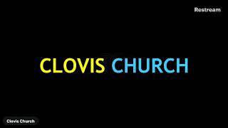 Clovis Church  6232024 [upl. by Wilde]