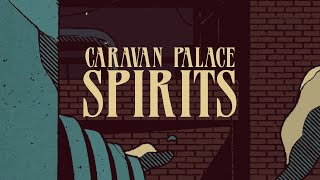 Caravan Palace  Spirits Official Audio [upl. by Nairdna]