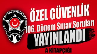 Özel Güvenlik 106 Dönem Sınav Soruları Yayınlandı A Kitapçığı Özel Güvenlik Sınav Soruları [upl. by Bora]