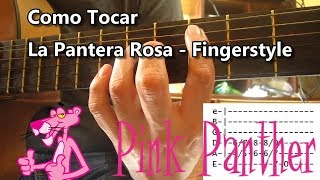 Como Tocar  La Pantera Rosa Fingerstyle  Tutorial Completo con Tabs [upl. by Yenatirb331]