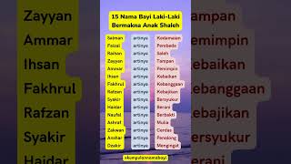 15 Nama Bayi Lakilaki Islami Bermakna Shaleh namabayi [upl. by Ddal]