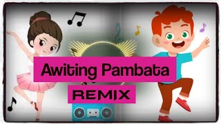 Awiting Pambata Remix  Justlisa Berro [upl. by Gottuard]