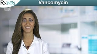 Vancomycin Treats Bacterial Infections  Overview [upl. by Nnagem]