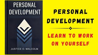 Personal Development Learn to Work on Yourself Audiobook [upl. by Ahsieki]