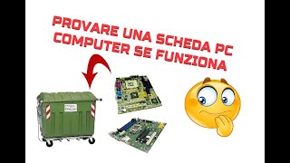 PROVARE IL FUNZIONAMENTO DI UNA SCHEDA PER PC [upl. by Nauqal]