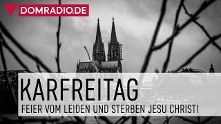 Feier vom Leiden und Sterben Jesu Christi am Karfreitag im Kölner Dom [upl. by Kered]