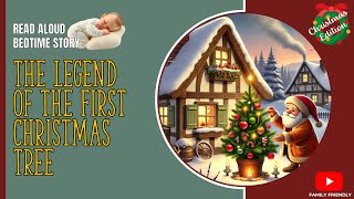 Christmas Bedtime Story The Legend of the First Christmas Tree [upl. by Kravits]