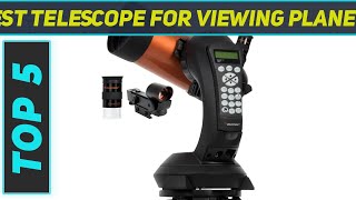 5 Best Telescope For Viewing Planets in 2024 [upl. by Meyers]