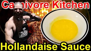 Carnivore Kitchen HOLLANDAISE SAUCE RECIPE  GLUTEN FREE amp KETO HOLLANDAISE RECIPE [upl. by Brantley]